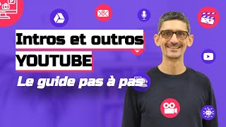 Comment structurer l'intro et l'outro de vos videos Youtube