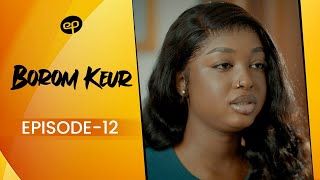BOROM KEUR - Saison 1 - Episode 12 **VOSTFR**