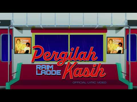 Raim Laode - Pergilah Kasih (Official Lyric Video)