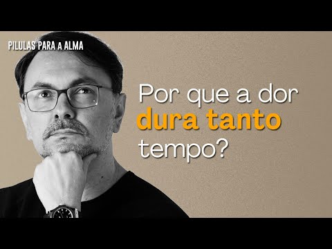 Quando você se prende à dor, a vida passa - PÍLULAS PARA A ALMA