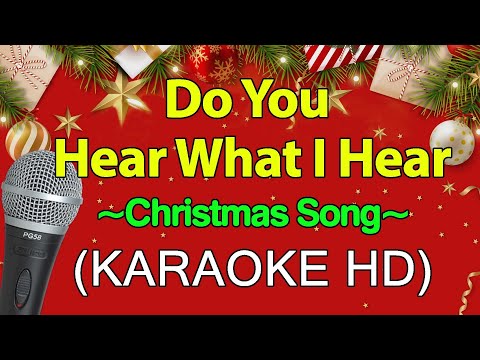 Do You Hear What I Hear - Christmas Song (KARAOKE HD)