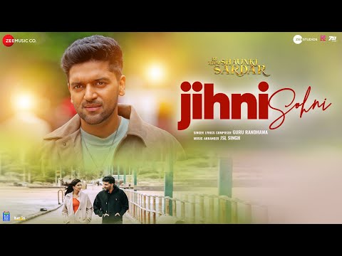 Jihni Sohni - Shaunki Sardar | Guru Randhawa, Nimrit Kaur Ahluwalia, Babbu Maan, Hashneen Chauhan