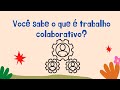 Trabalho Cooperativo e Colaborativo