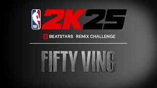 FIFTY VINC - CONMACKULATIONS (BEATSTARS x NBA 2K25 x E-40 REMIX CHALLENGE)