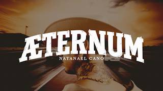 8. Natanael Cano - Æternum [Lyric Video]