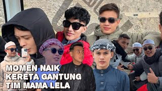 MOMEN TIM MAMA LELA NAIK KERETA GANTUNG♥️ #mamalelaseries #mamalelaterbaru