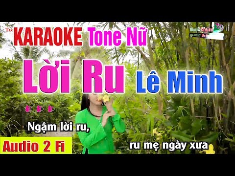 Lời Ru ( Lê Minh ) Karaoke Tone Nữ | Audiuo Tách Nhạc 2Fi – Nhạc Sống Thanh Ngân