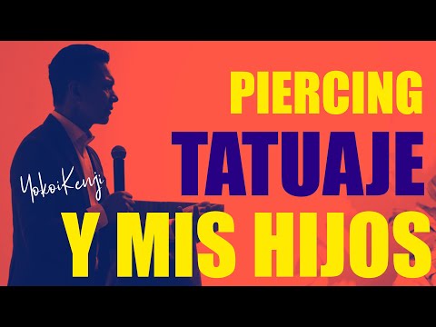 PIERCING, TATUAJE Y MIS HIJOS | YOKOI KENJI