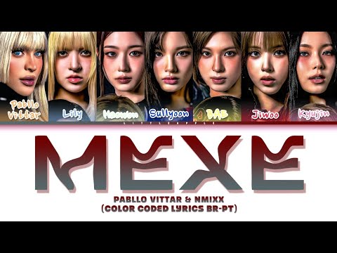 PABLLO VITTAR & NMIXX 'MEXE' (Color Coded Lyrics BR-PT)