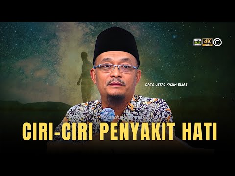 DATO USTAZ KAZIM ELIAS - CIRI CIRI PENYAKIT HATI