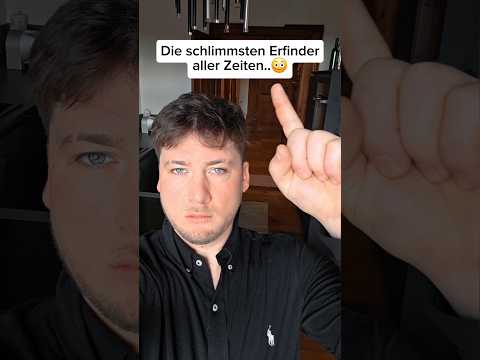 Die schlimmsten Erfinder aller Zeiten..😳