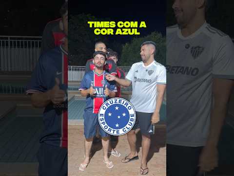 SÓ VALE TIMES COM A COR AZUL