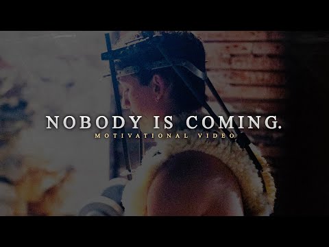 NOBODY'S COMING TO SAVE YOU | MOTIVATION