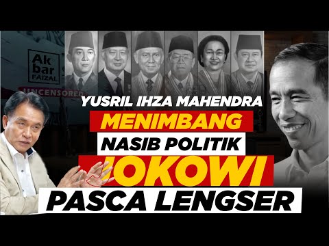 YUSRIL IHZA MAHENDRA: MENIMBANG NASIB POLITIK JOKOWI PASCA LENGSER