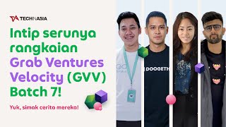 Intip serunya rangkaian Grab Ventures Velocity (GVV) Batch 7