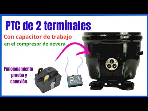 ✅ Arranque de compresor con PTC y capacitor de trabajo. Prueba y conexión PTC dos terminales.