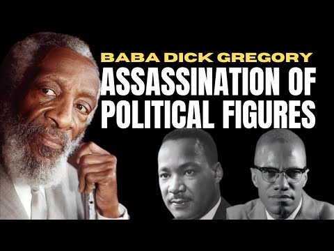 The Assassination of Political Figures: Insights from Baba Dick Gregory #TheNewBlackMind