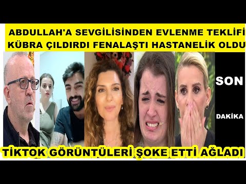 Esra Erol Abdullah'a sevgilisinden Tiktok'ta evlenme teklifi Kübra çileden çıktı şok olay kavga...