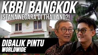 BONGKAR ISI RUMAH KEDUTAAN BESAR RI DI THAILAND! MIRIP ISTANA NEGARA?! | #DibalikPintu