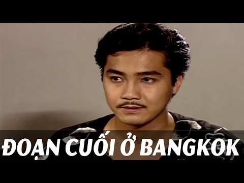 Phim Việt Nam Hay Nhất - Đoạn Cuối Ở Bangkok | Phim việt nam mới nhất tuyển chọn