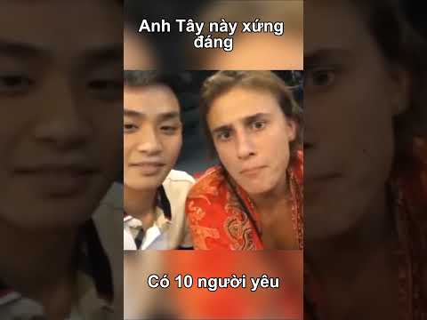 Anh Tây này xứng đáng có 10 người yêu