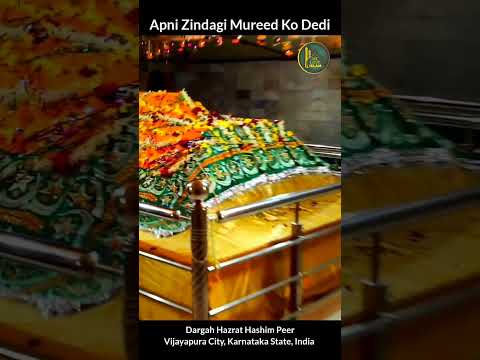 Karamat Dekho | Allah Ke Wali Ne Apni Zindagi Mureed Ko Dedi | Hashim Peer Dargah Bijapur #shorts