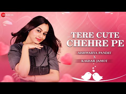Tere Cute Chehre Pe | Aishwarya Pandit | Kausar Jamot | Lyrical
