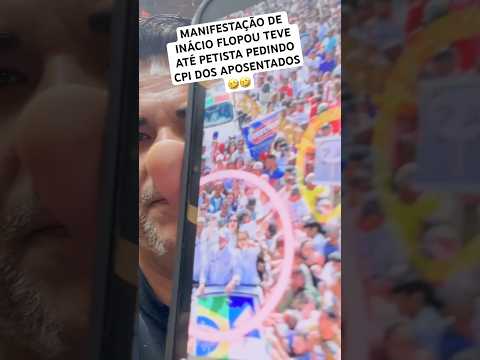 PEDIRAM CPI DOS APOSENTADOS NA MANIFESTACAO DE INACIO 🤣🤣
