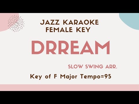 Dream – Jazz KARAOKE (Instrumental backing track) – female key – Ella