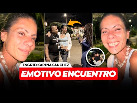 El Emotivo Reencuentro de Ingrid Karina Sánchez Con Sus Familiares Tras Ser Encontrada En Las Calles