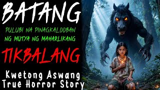 BATANG PULUBI NA PINAGKALOOBAN NG MUTYA NG MAHARLIKANG TIKBALANG l Kwentong Aswang l True Story