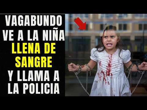 Vagabundo Muerto de hambre Llega a una casa a pedir Comida y ve a una Niña Llena de Sangre. EstoPaso