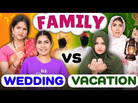 Indian Family - Wedding vs Vacation | Maa Vs Beti | Anaysa