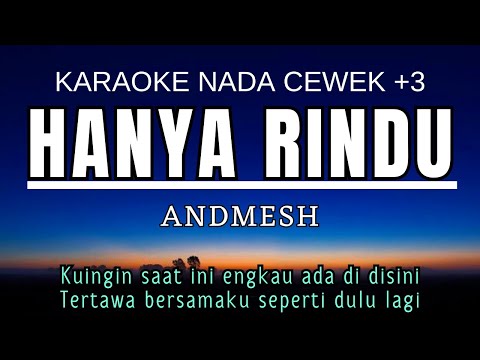 Andmesh - Hanya Rindu (Karaoke Female Key Nada Wanita +3 Bb)