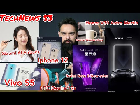 (HINDI) TechNews#53 Vivo S5, IPhone12, Honor V30 ASTRO Martin edition, Redmi Note 8new color, Mi earbuds,
