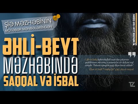 Şiə məzhəbində saqqal və isbal | Həqiqi Əhli-Beyt Məzhəbi #5