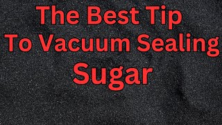 The Best Tip To Vacuum Sealing Sugar