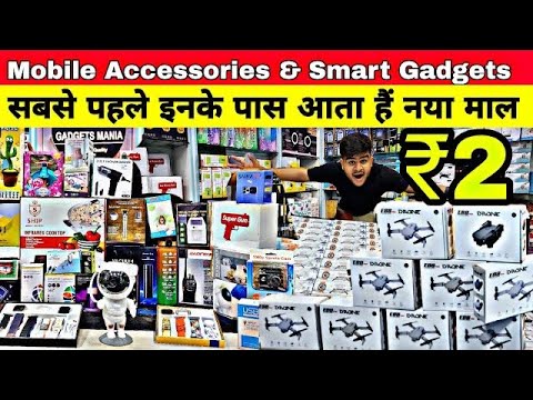 Mobile Accessories wholesale market in delhi |Smart Gadgets market|Gaffar Market delhi