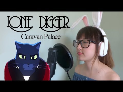 【Caravan Palace】 Lone Digger (COVER)