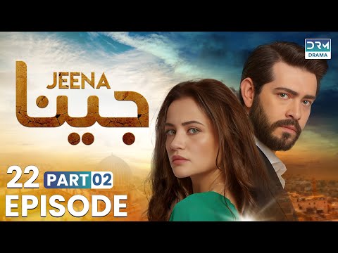 Turkish Drama in Urdu | JEENA Episode 22 - Part 2 | Vendetta Urdu Dubbed | UC1O