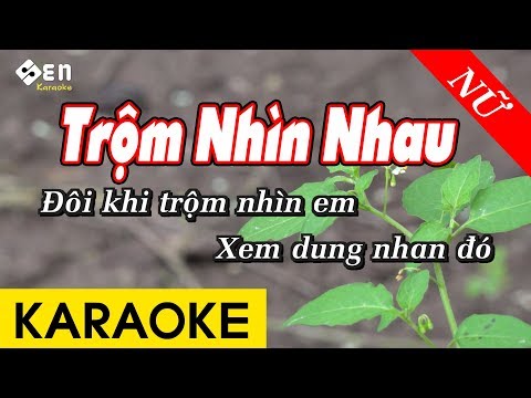 [KARAOKE] Trộm Nhìn Nhau | Tone Nữ