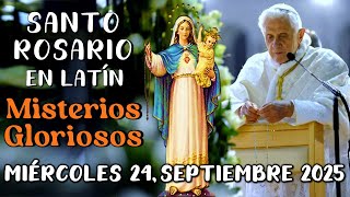 🔵SANTO ROSARIO EN LATÍN, MISTERIOS GLORIOSOS, Septiembre 24, 2025