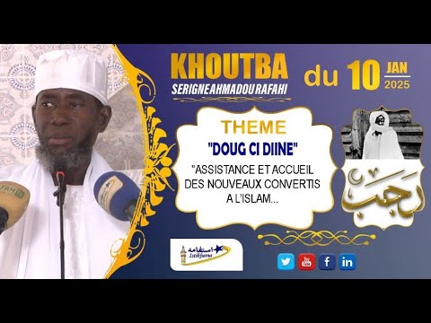 Khoutba S Ah Rafahi Mbacké du 10 Jan 2025 | Des Recommandations du Cheikh Yawmal Khamisi fii Rajab."