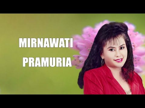 Mirnawati - Pramuria ( Lirik Video )