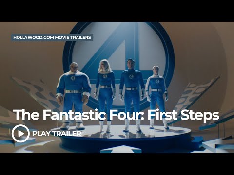 The Fantastic Four: First Steps (2025) | Hollywood.com Movie Trailers