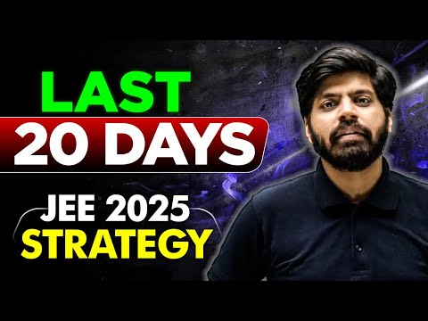 JEE 2025 : Last 20 Days Ultimate Strategy 🔥| 240 Marks in JEE Mains 1st Attempt Strategy | eSaral