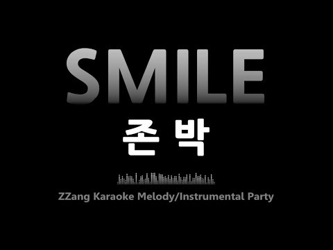 존 박(John Park)-SMILE(Melody) [MR/노래방/KARAOKE]