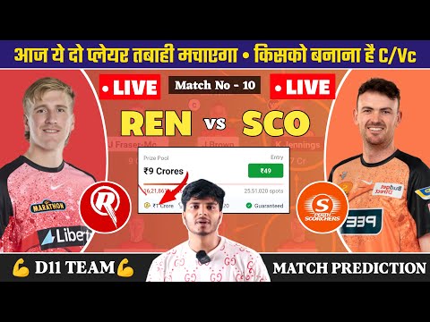 🔴LIVE REN vs SCO Dream11 Prediction | REN vs SCO Dream11 | REN vs SCO BBL Match NO 10 Team