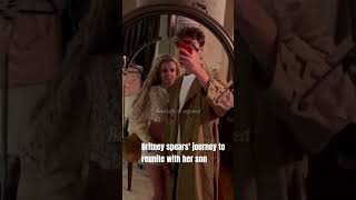 britney spears' journey to reunite with her son #trendingnow #britneyspears #jamiespears #viralvideo