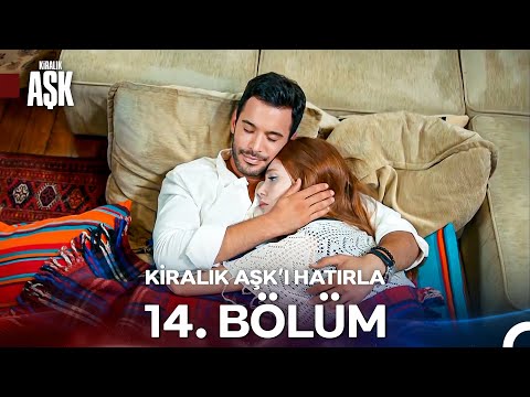 Kiralık Aşk'ı Hatırla 14. Bölüm